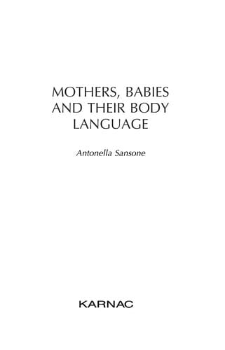 MOTHERS, BABIES AND THEIR BODY LANGUAGE