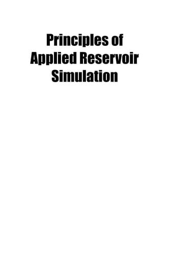 Principles of applied reservoir simulation