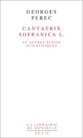 Cantatrix sopranica L. et autres écrits scientifiques