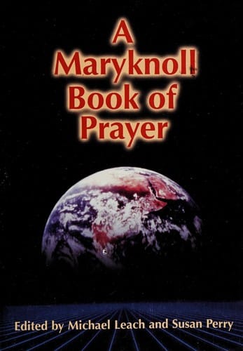 A Maryknoll book of prayer