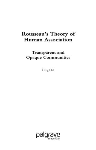 ROUSSEAU'S THEORY OF HUMAN ASSOCIATION: TRANSPARENT AND OPAQUE COMMUNITIES