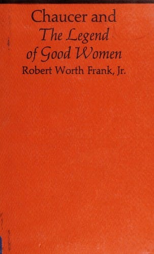 Chaucer and the Legend of good women