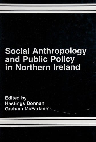 Social anthropology and public policy in Northern Ireland