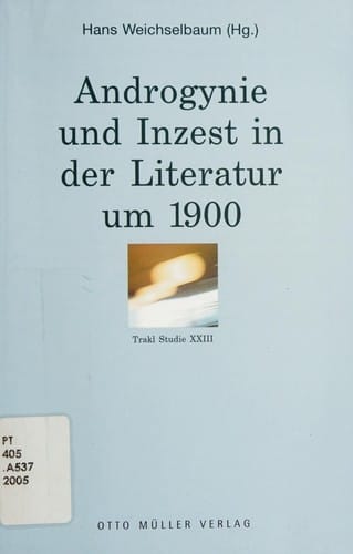 Androgynie und Inzest in der Literatur um 1900