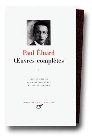 Eluard : Oeuvres complètes, tome 1