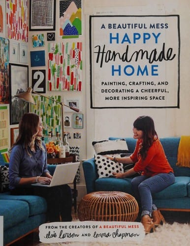 A beautiful mess happy handmade home