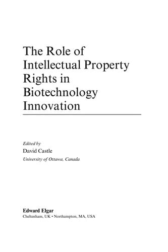 The role of intellectual property rights in biotechnology innovation