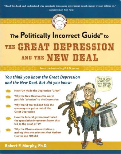 The politically incorrect guide to the Great Depression and the New Deal