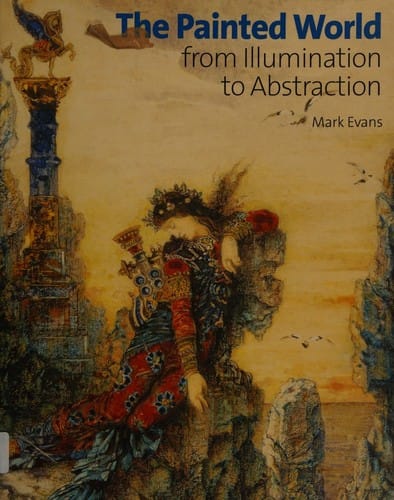 PAINTED WORLD: FROM ILLUMINATION TO ABSTRACTION