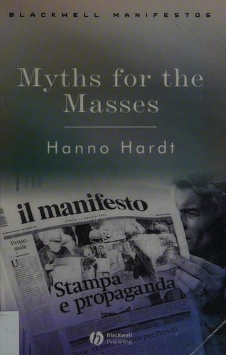 MYTHS FOR THE MASSES: AN ESSAY ON MASS COMMUNICATION