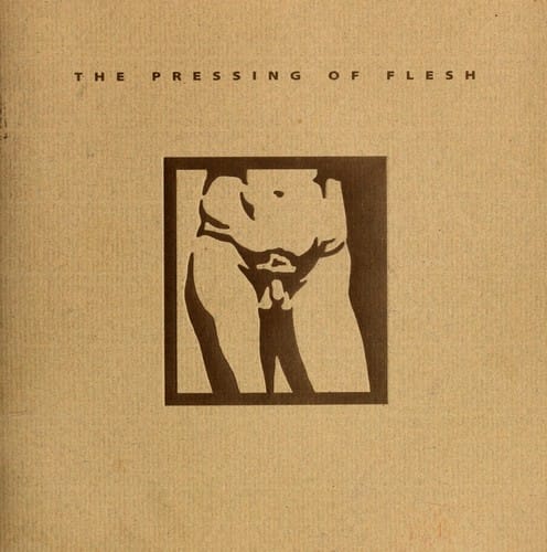 The pressing of flesh