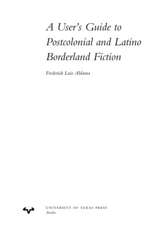 A user's guide to postcolonial and Latino borderland fiction