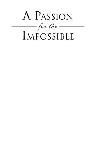 A passion for the impossible