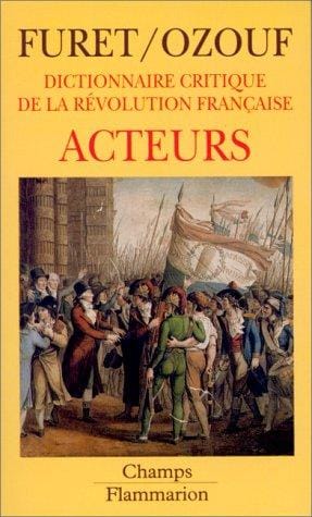 Dictionnaire critique de la R©♭volution fran©ʹaise