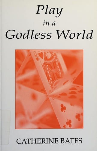 Play in a Godless world
