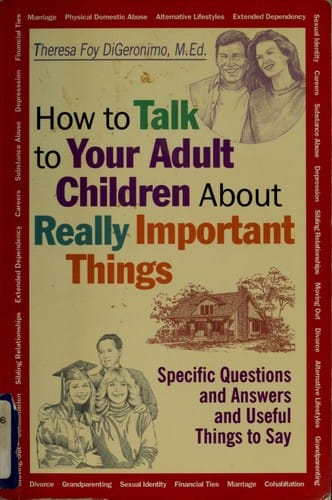 How to talk to your adult children about really important things