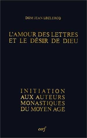 L'Amour des lettres et le désir de Dieu