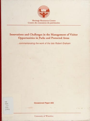 Innovations and challenges in the management of visitor opportunities in parks and protected areas