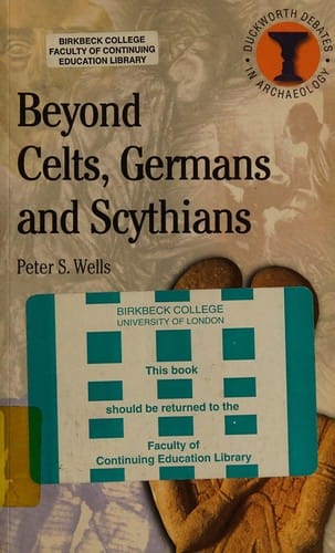 Beyond Celts, Germans and Scythians