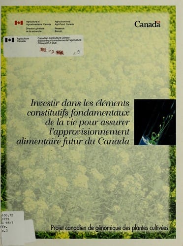 Investir dans les éléments constitutifs fondamentaux de la vie pour assurer l'approvisonnement alimentaire futur du Canada