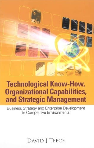 Technological Know-how, Organizational Capabilities, And Strategic Management