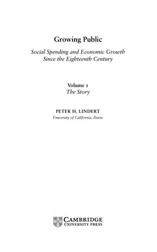 GROWING PUBLIC: SOCIAL SPENDING AND ECONOMIC GROWTH SINCE THE EIGHTEENTH CENTURY; V. 1: THE STORY