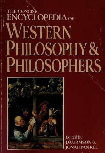 The Concise encyclopedia of western philosophy and philosophers