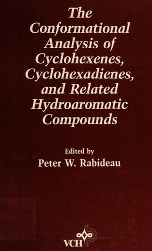 Conformational analysis of cyclohexenes, cyclohexadienes, and related hydroaromatic compounds
