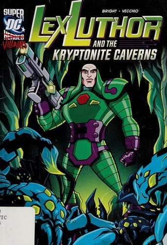 Lex Luthor and the kryptonite caverns