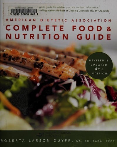 American Dietetic Association['s] complete food and nutrition guide