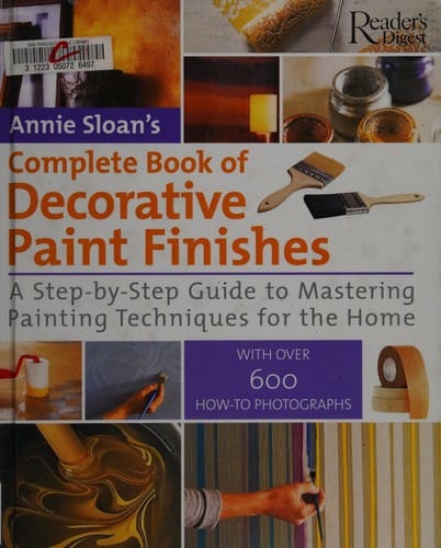 Annie Sloan's complete book of decorative paint finishes
