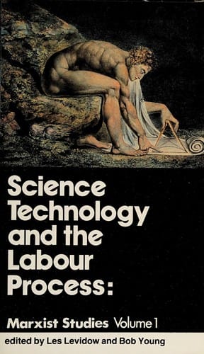 Science, technology, and the labour process