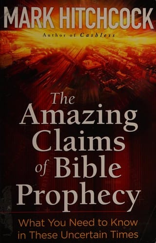 The amazing claims of Bible prophecy