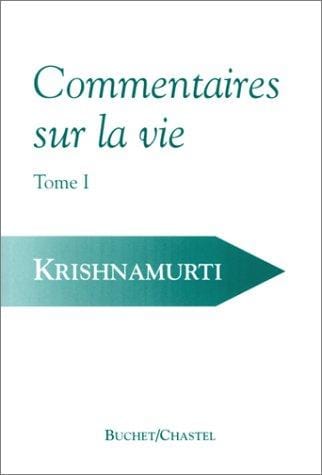 Commentaires sur la vie, tome 1