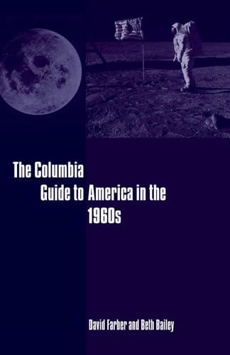 The Columbia guide to America in the 1960s