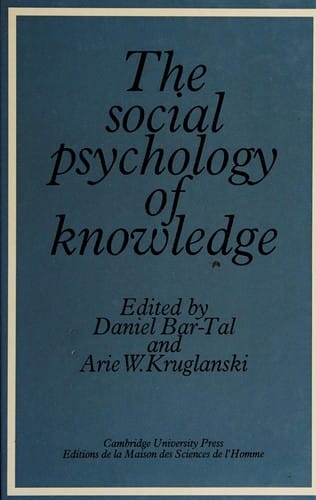 The social psychology of knowledge
