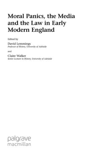 Moral panics, the media and the law in early modern England