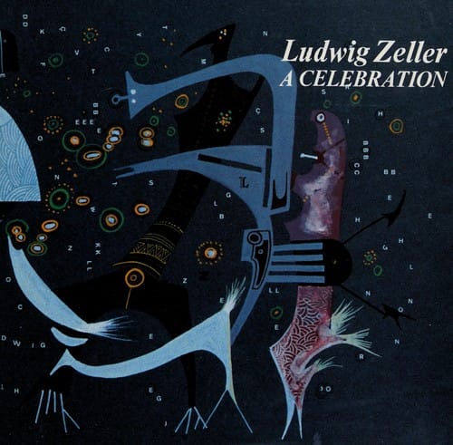 Ludwig Zeller: A Celebration