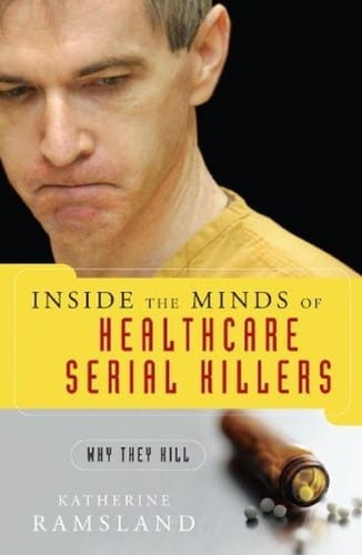 Inside the minds of healthcare serial killers