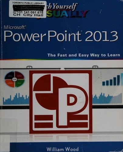 Teach yourself visually PowerPoint 2013