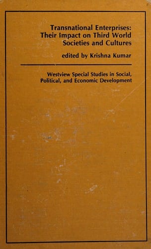 Transnational enterprises, their impact on Third World societies and cultures