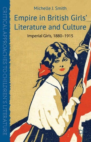 Empire in British girls' literature and culture