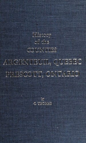 History of the counties Argenteuil, Quebec, Prescott, Ontario