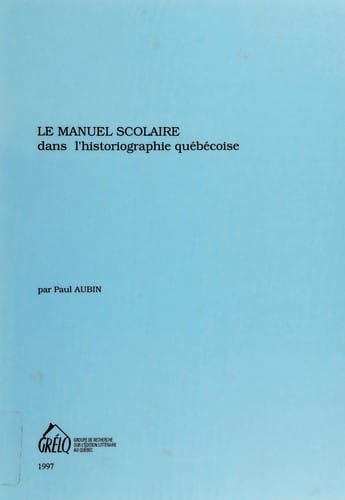 Le manuel scolaire dans l'historiographie québécoise