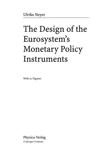 The design of the Eurosystems monetary policy instruments