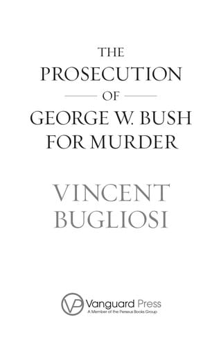The prosecution of George W. Bush for murder