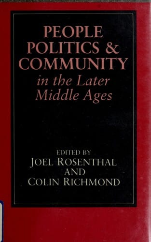 People, politics, and community in the later Middle Ages
