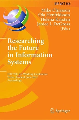 Researching the Future in Information Systems