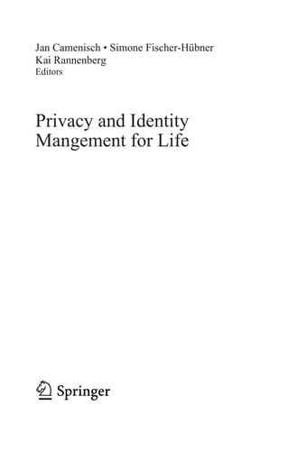 Privacy and Identity Management for Life