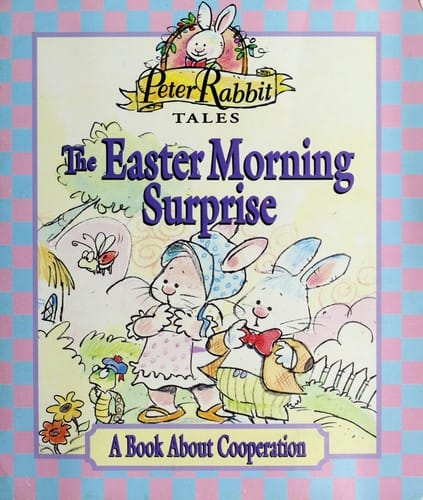 The Easter Morning Surprise (Peter Rabbit Tales)